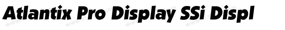 Atlantix Pro Display SSi Display Italic字体转换